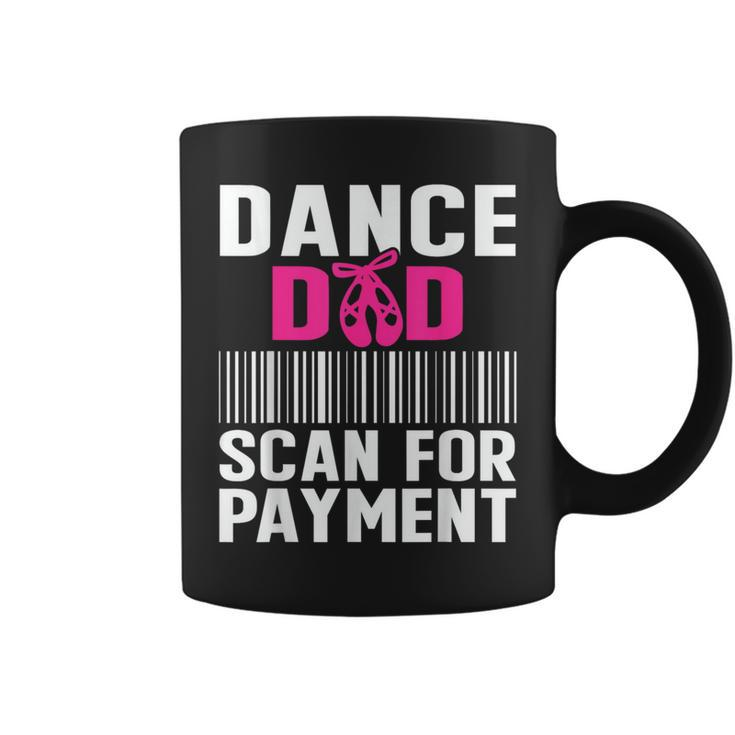 Dance Dad Scan For Payment Fathers Day Dancer Ballet Coffee Mug