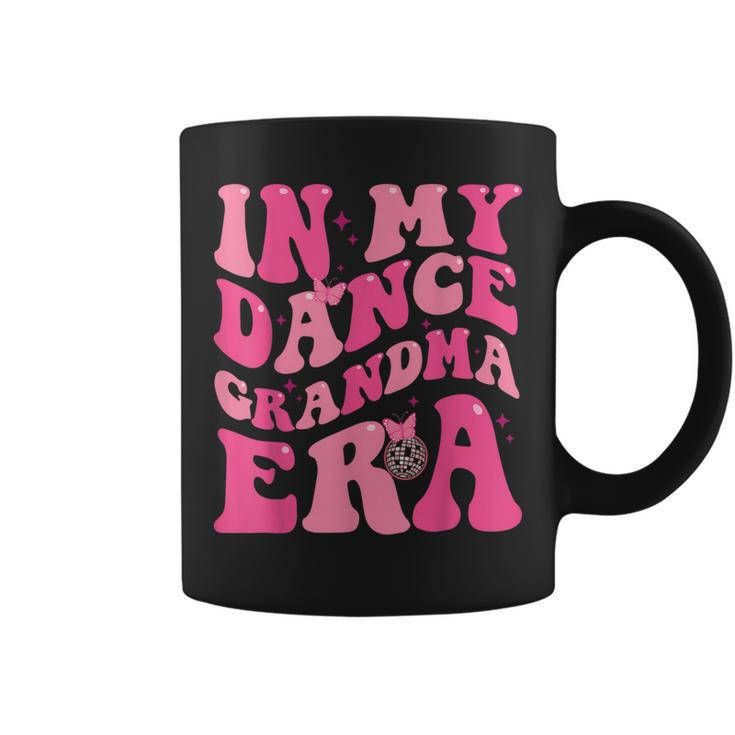 In My Dance Grandma Era Trendy Sports Dancer Mama Teacher Coffee Mug