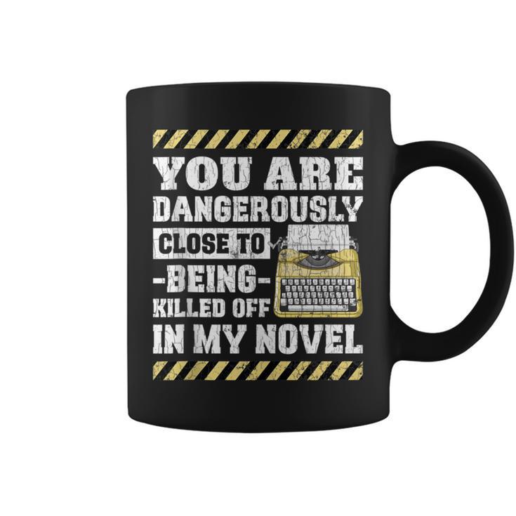 Dangerously Close Novel Writer Author Poet Graphic Coffee Mug