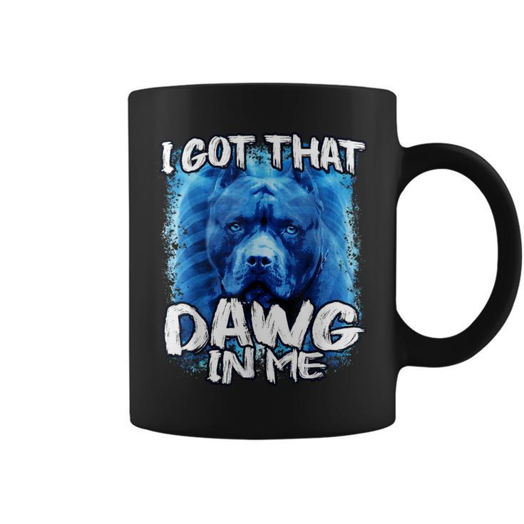 I Got That Dawg In Me Xray Pitbull Ironic Meme Viral Quote Coffee Mug