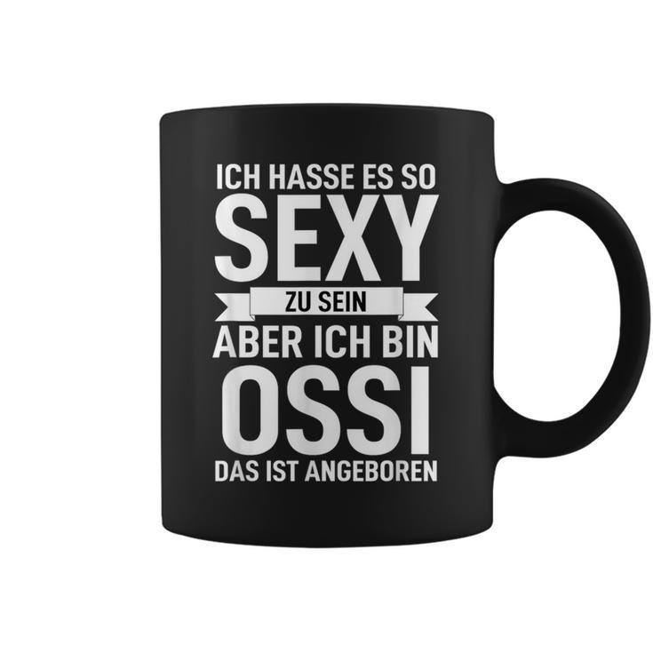 Ddr Ich Hasse Es So Sexy Zu Sein Aber Ich Bin Ossi Tassen