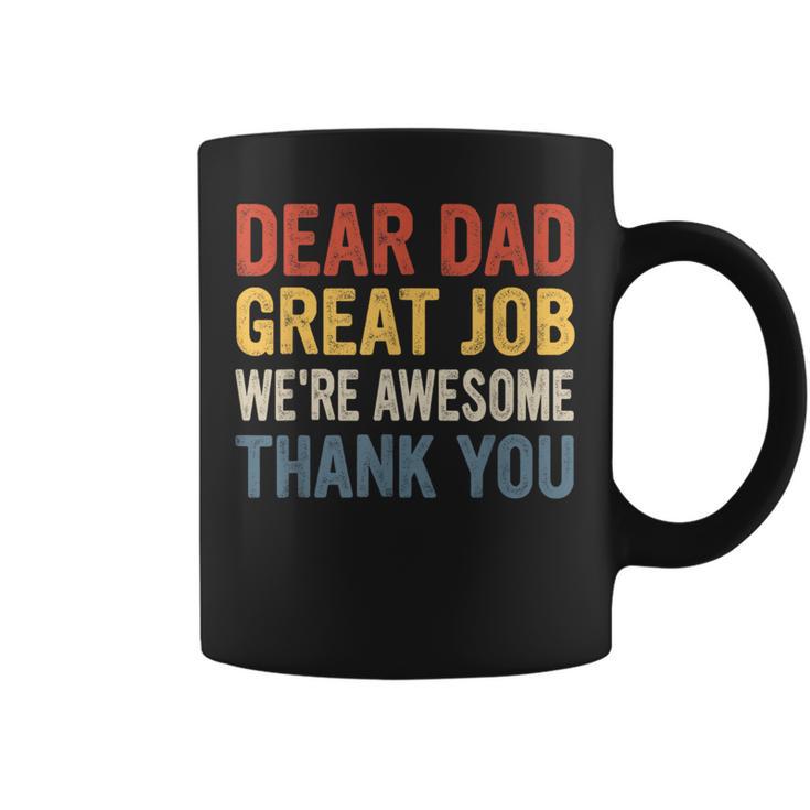 Dear Dad Great Job We're Awesome Fathers Day Vintage Coffee Mug