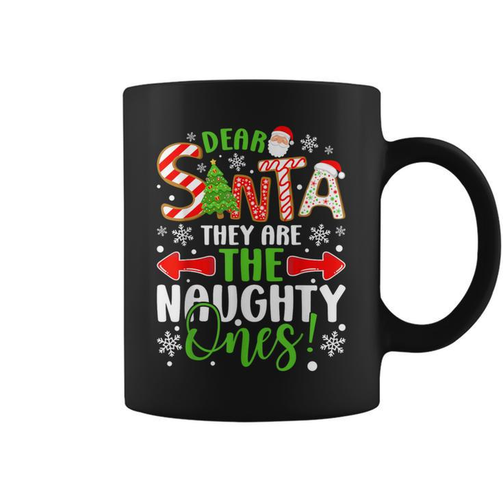 Dear Santa They Are The Naughty Ones Christmas Coffee Mug