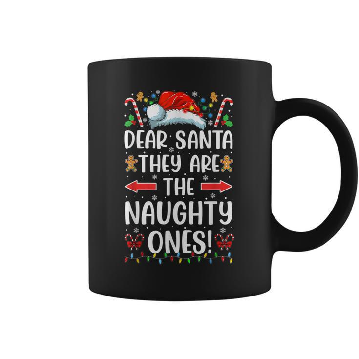 Dear Santa They Are The Naughty Ones Christmas Pajamas Coffee Mug