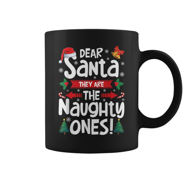 Dear Santa They Are The Naughty Ones Christmas Xmas Coffee Mug