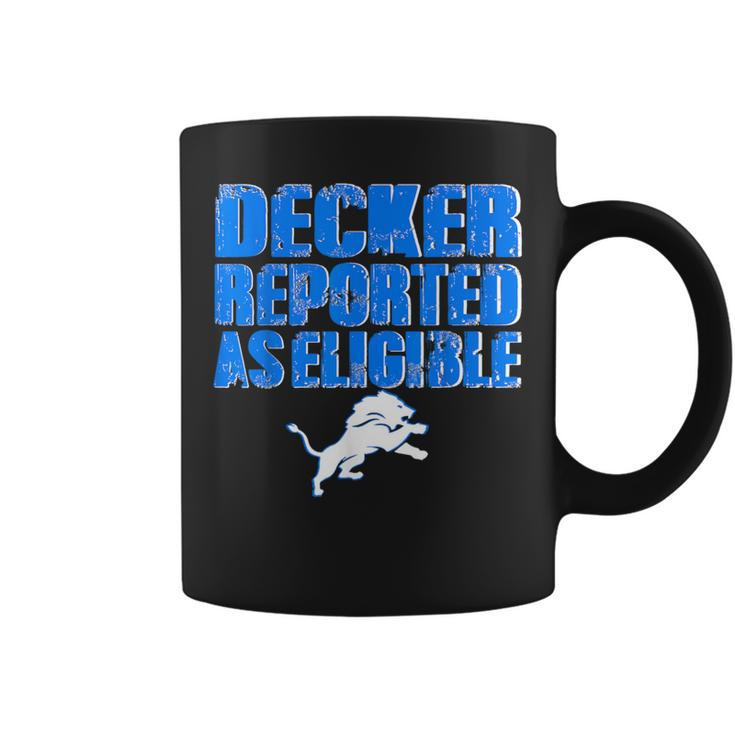 Decker Reported As Eligible Decker Reported As Eligible Coffee Mug
