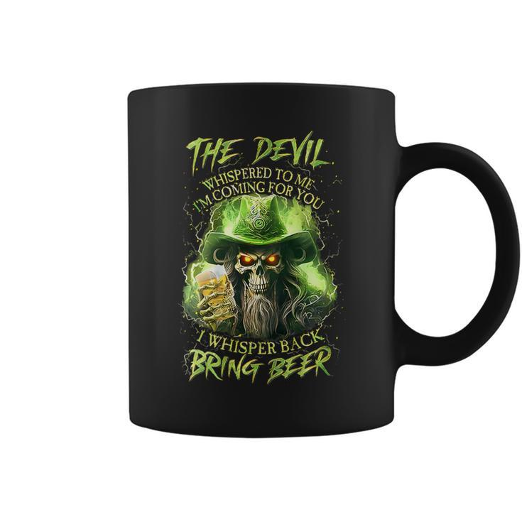 The Devil Whispered To Me I'm Coming For You Coffee Mug