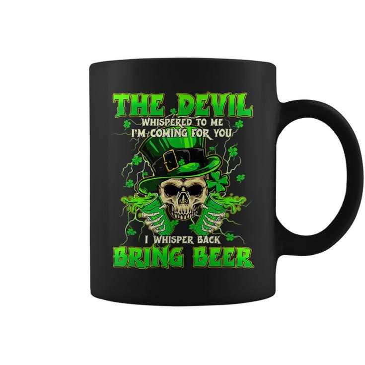 The Devil Whispered I'm Coming For You I Whisper Bring Beer Coffee Mug