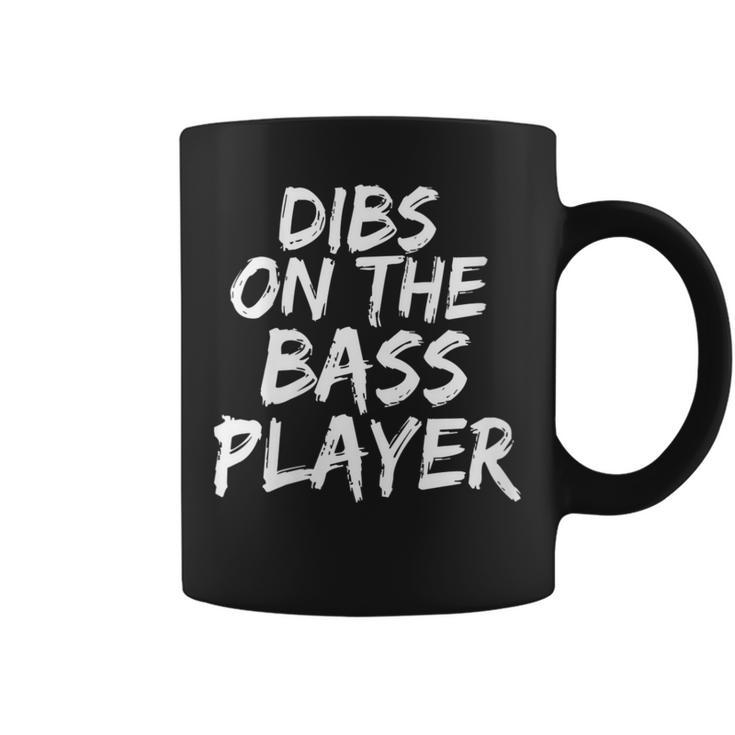 Dibs On The Bass Player Guitar Band Player Coffee Mug