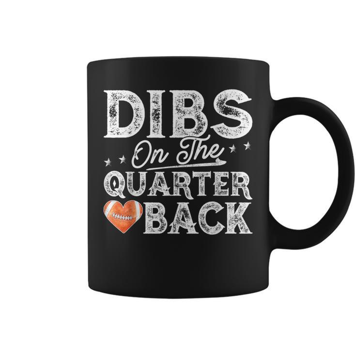 Dibs On The Quarterback Football Girlfriend Coffee Mug