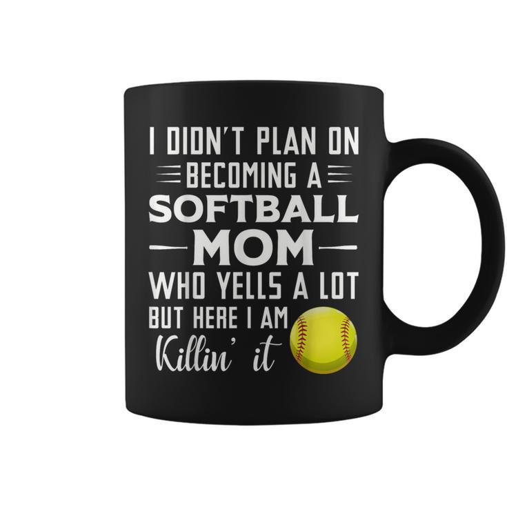I Didn't Plan On Becoming A Softball Mom Coffee Mug