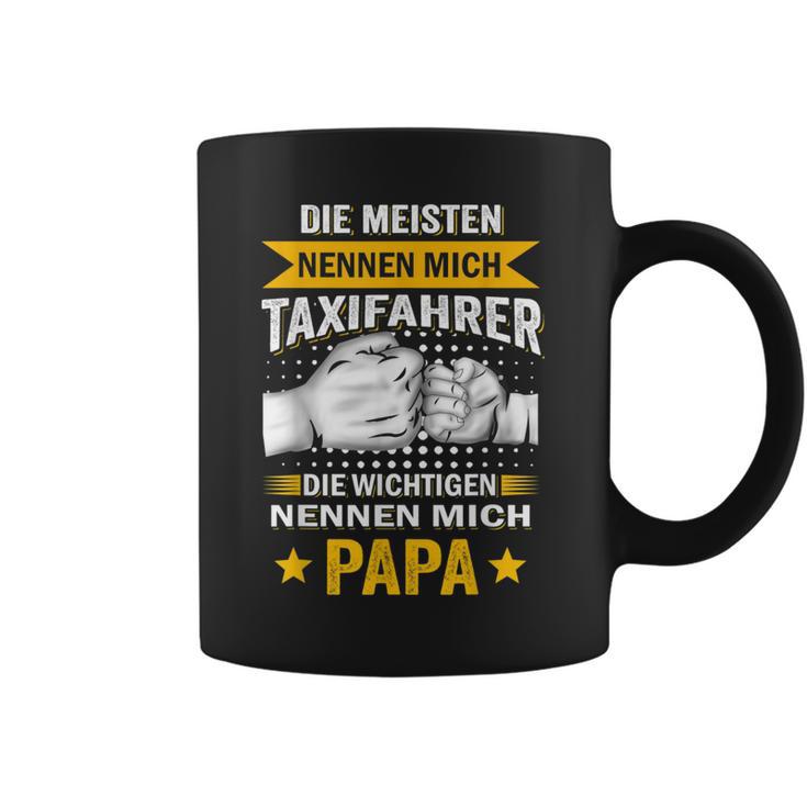 Die Meisten Nennen Mich Taxidriver Die Wichtigsten Papa Tassen