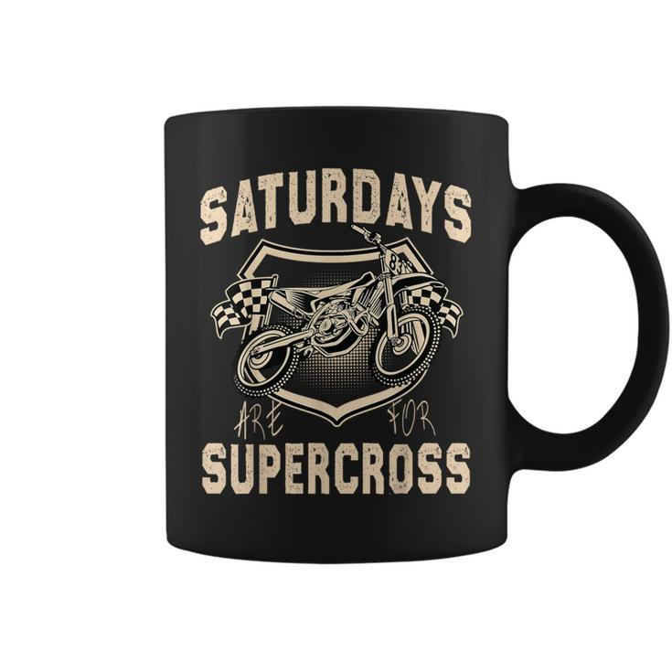 Dirt Bike Mx Racing Motobiker Saturdays Are For Supercross Coffee Mug
