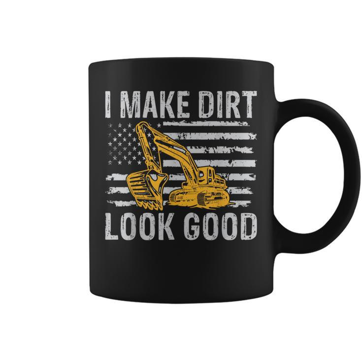 I Make Dirt Look Good Excavator Coffee Mug