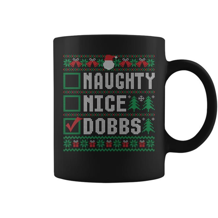 Dobbs Family Name Xmas Naughty Nice Dobbs Christmas List Coffee Mug