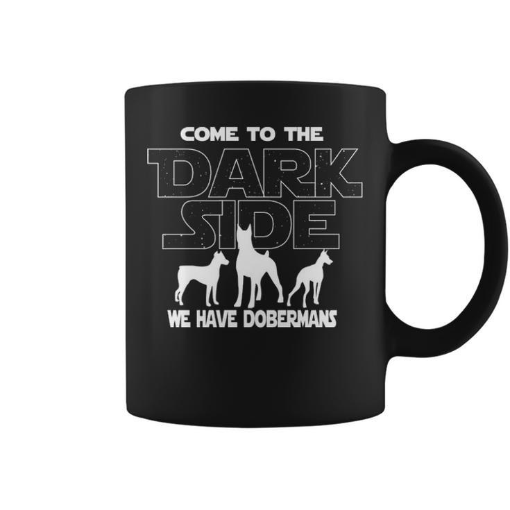 Doberman Dog Lovers Come To The Dark Side Coffee Mug