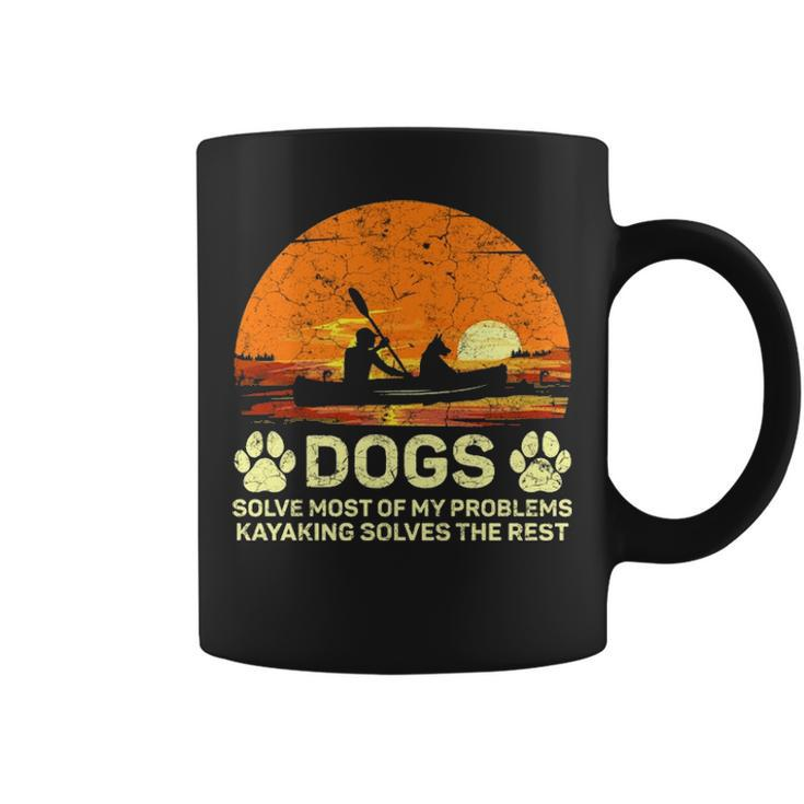 Dogs Solve Most Of My Problems Kayaking Solves The Rest Coffee Mug
