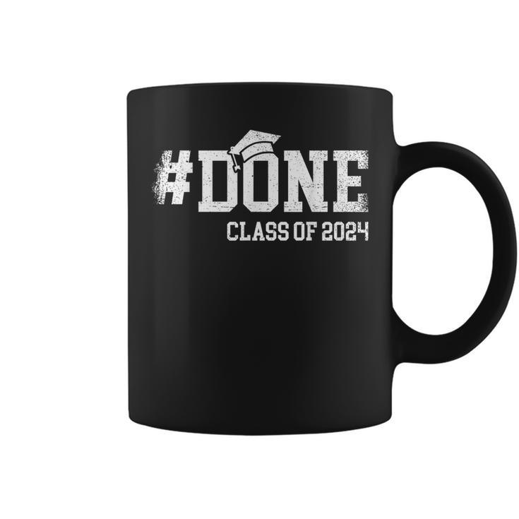 Done Class Of 2024 Senior 2024 Graduation 24 Coffee Mug