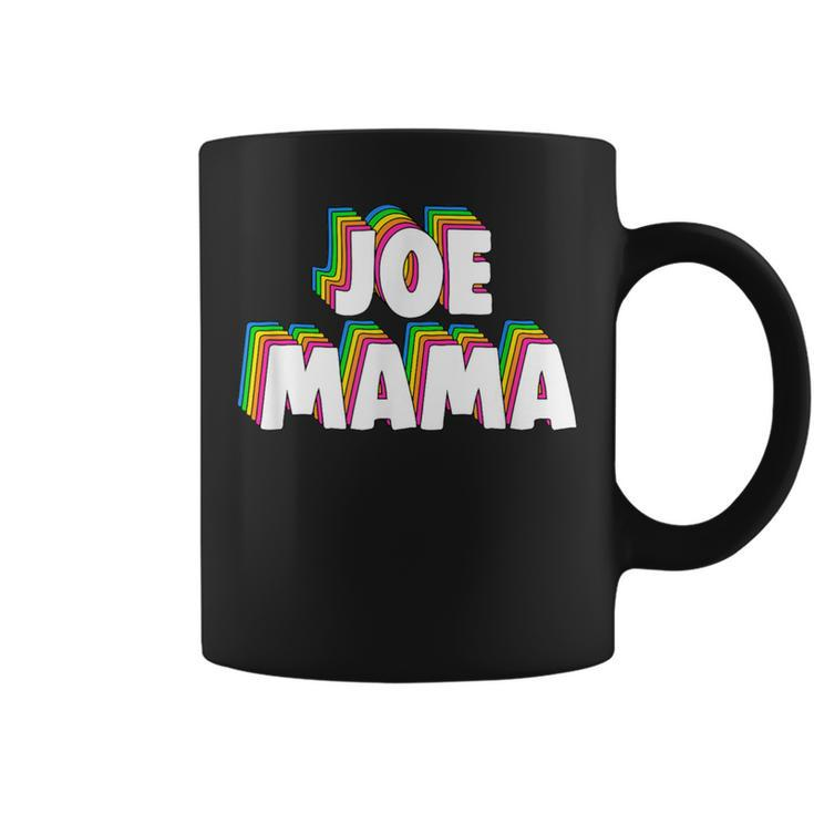Dont Ask Who Joe Is Joe Mama Meme Coffee Mug