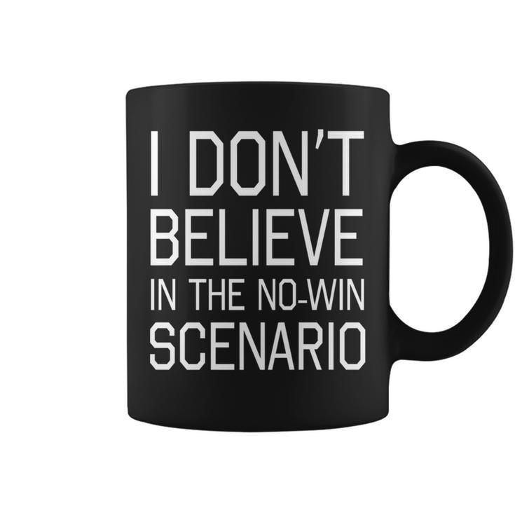 I Don't Believe In The No-Win Scenario Sci-Fi Coffee Mug