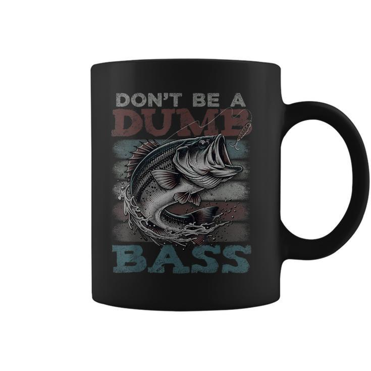 Dont Be A Dumb Bass Bass Fishing Dad Jokes Mens Coffee Mug