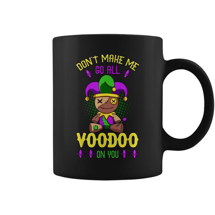 Don't Make Me Go All Voodoo On You Mardi Gras Costume Coffee Mug