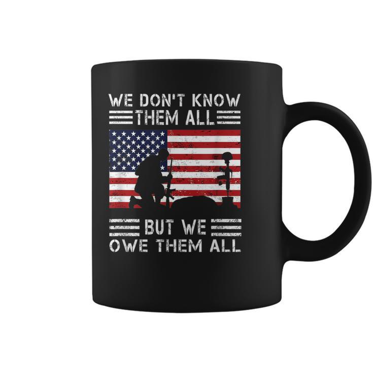 We Don't Know Them All But We Owe Them All Usa Memorial Day Coffee Mug