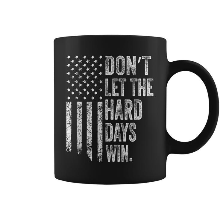 Don't Let The Hard Days Win Vintage American Flag Men Coffee Mug