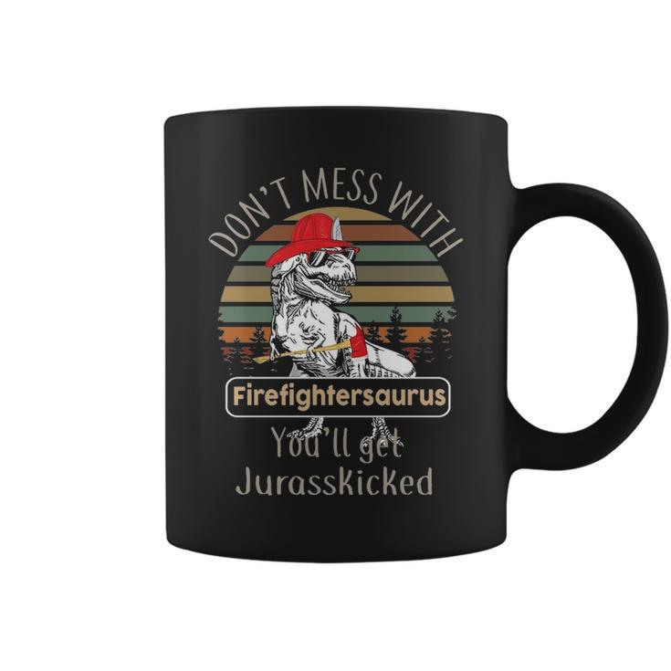 Don't Mess With Firefightersaurus Firefighter Coffee Mug