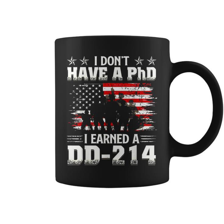 I Dont Have A Phdi Earned A Dd214 Us Veteran Patriotic Coffee Mug