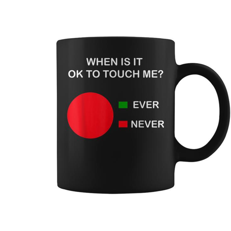 Don't Touch Me Never Touch Me Circle Graph Introvert Coffee Mug