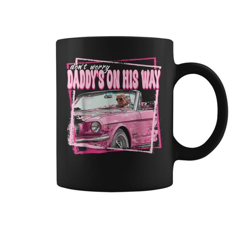 Dont Worry Daddys On His Way Trump In Pink Car 2024 Coffee Mug