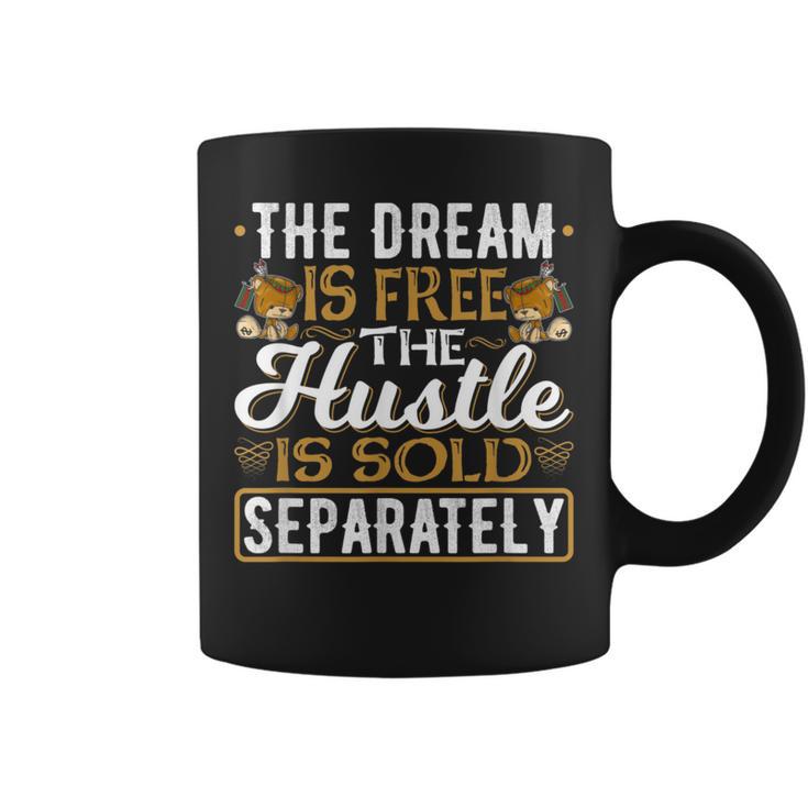 The Dream Is Free Hustle Sold Separately Teddy Bear Rap Coffee Mug