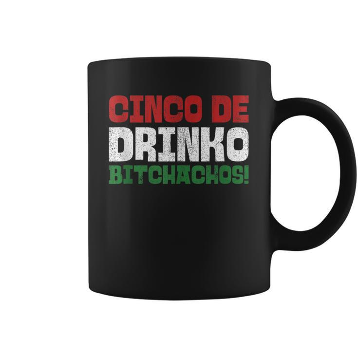 Drinko Bitchachos Mexican Cinco De Mayo 2020 Coffee Mug