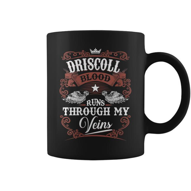 Driscoll Blood Runs Through My Veins Vintage Family Name Coffee Mug