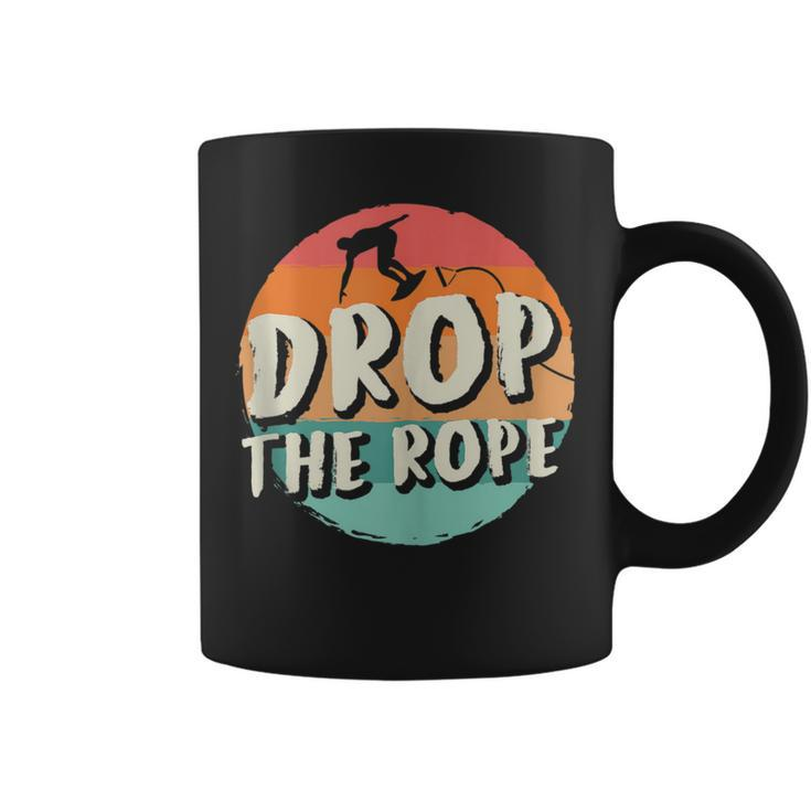 Drop The Rope Wake Surfing Wake Surf Wake Surfing Coffee Mug