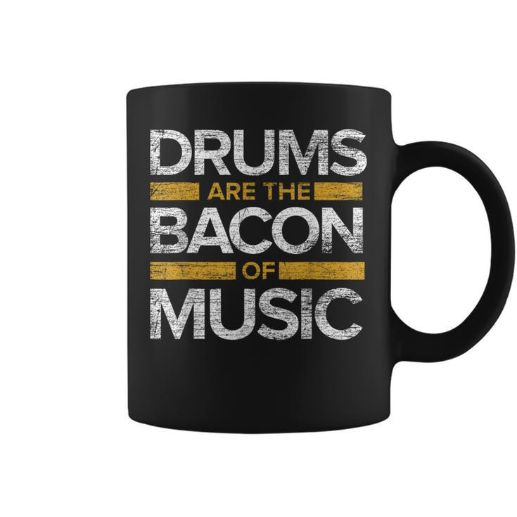 Drums Are The Bacon Of Music Drummer Drums Coffee Mug