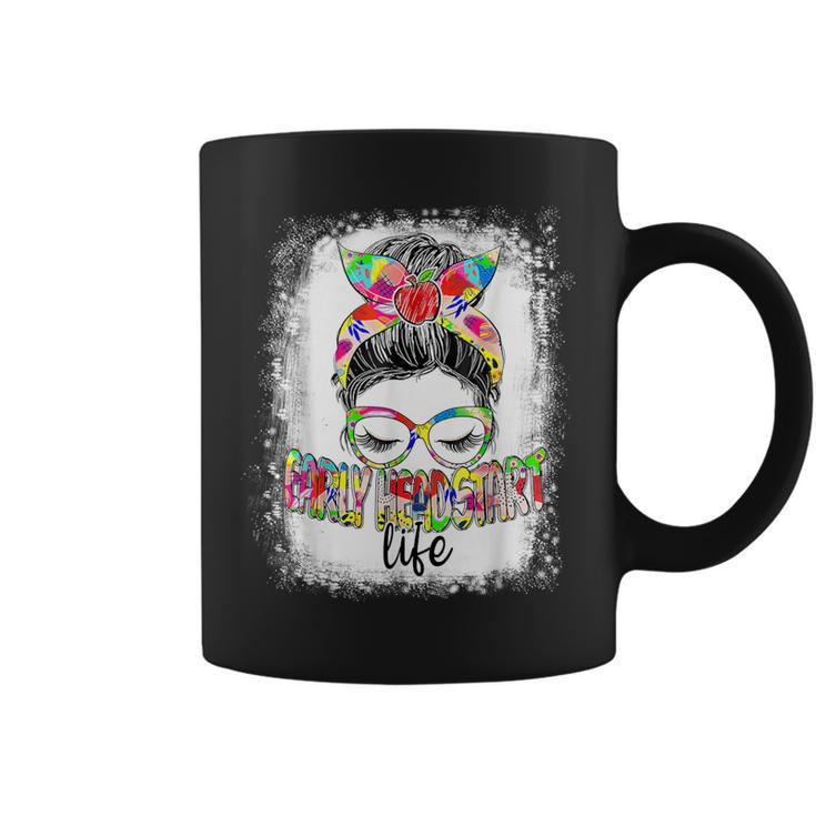 Early Head Start Life Messy Bun Back To School Teacher Women Coffee Mug