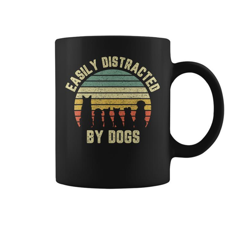 Easily Distracted By Dogs Dog Dog Lover T Coffee Mug
