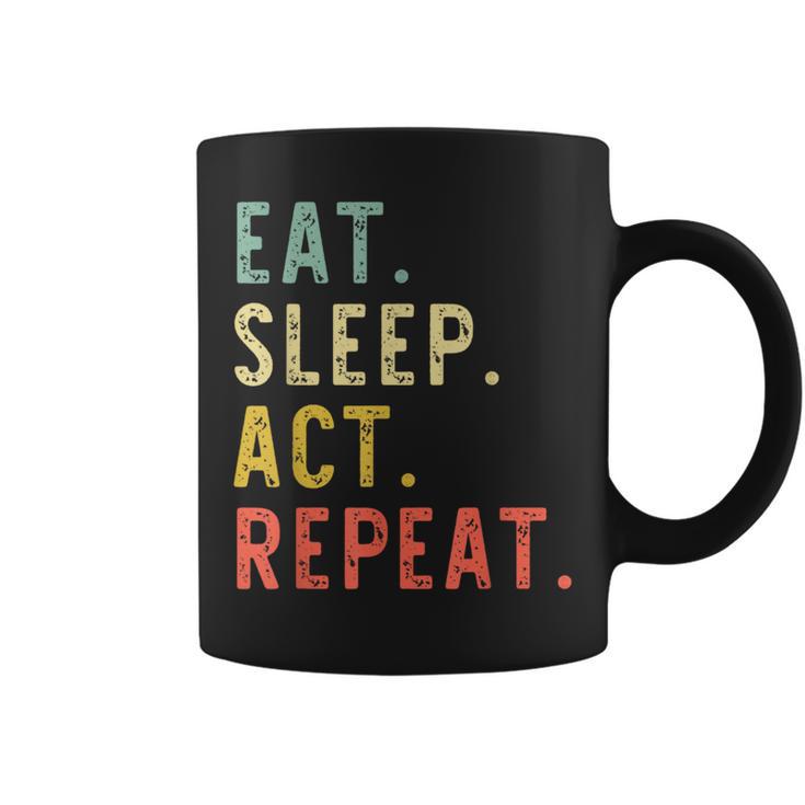 Eat Sleep Act Repeat Actor Actress Acting Vintage Coffee Mug