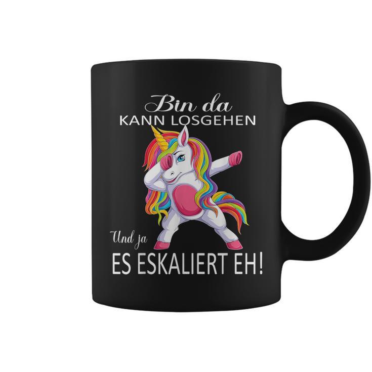 Einhorn Bin Da, Losgehen Kann & Ja Es Escaliert Eh Tassen