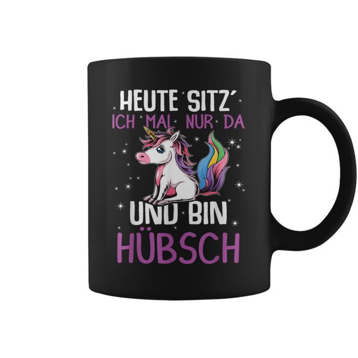 Einhörner Heute Sitz´ Ich Mal Nur Da Und Bin Hübsch Einhorn German Tassen