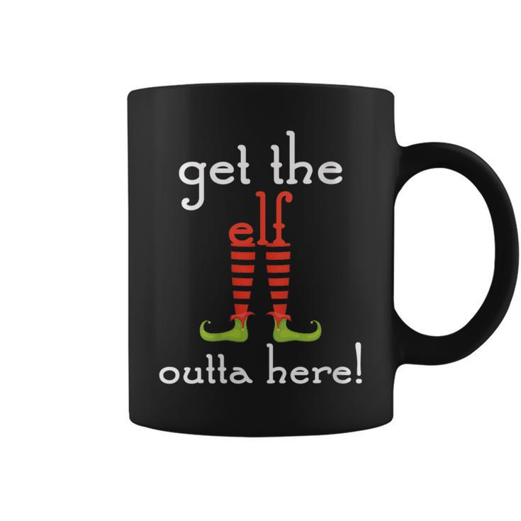 Get The Elf Outta Here Christmas Wear Coffee Mug