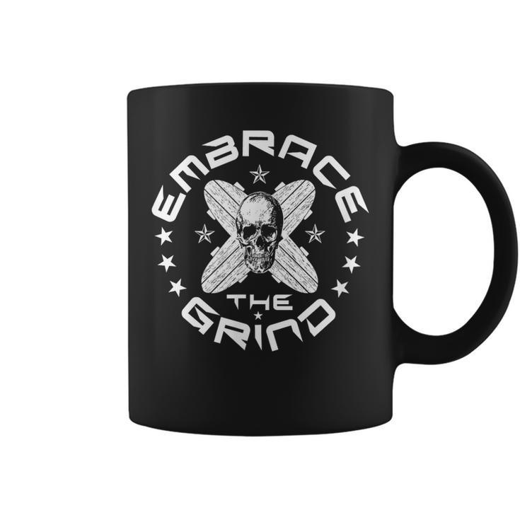 Embrace The Grind Skateboarding Coffee Mug