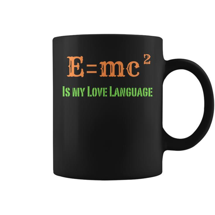 EMc2 Is My Love Language Physics Math Engineering Teachers Coffee Mug