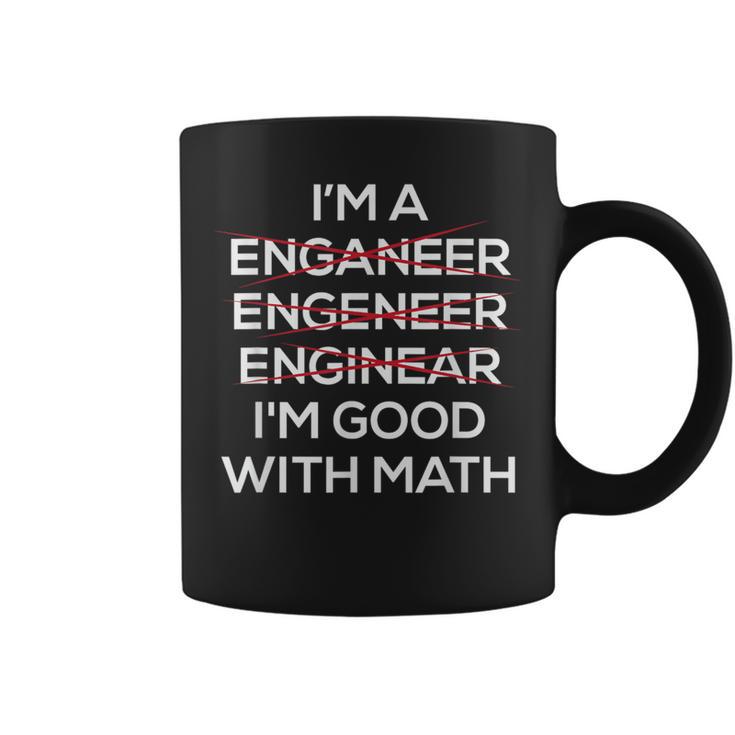 Im An Engineer Good At Math Coffee Mug