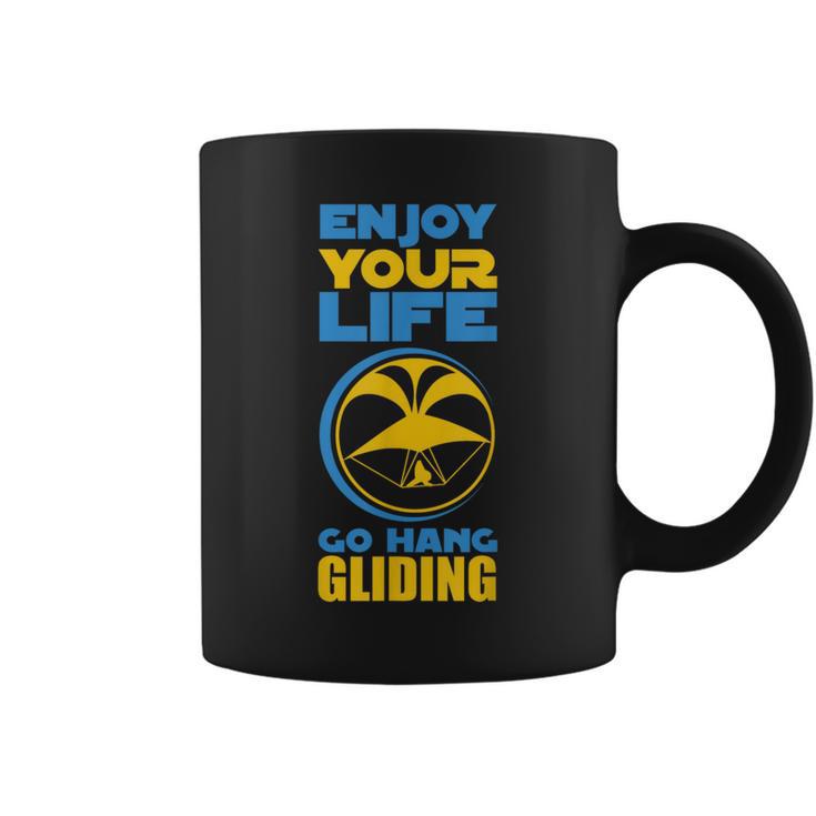 Enjoy Your Life Go Hang Gliding Hang Glider Coffee Mug