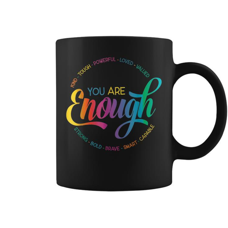 You Are Enough Lgbt Pride Month Gay Lesbian Rainbow Ally Coffee Mug