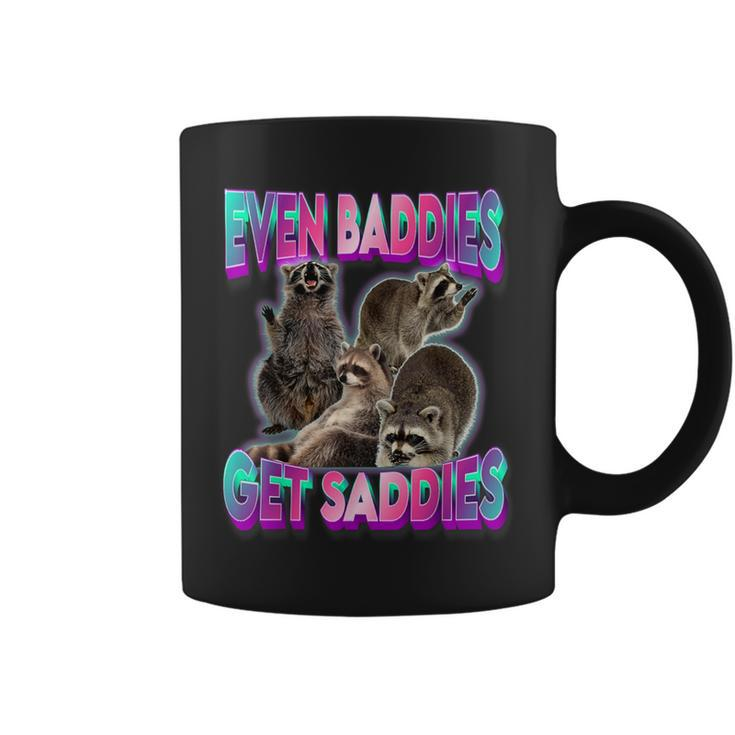 Even Baddies Get Saddies Raccoon Oddly Specific Meme Coffee Mug