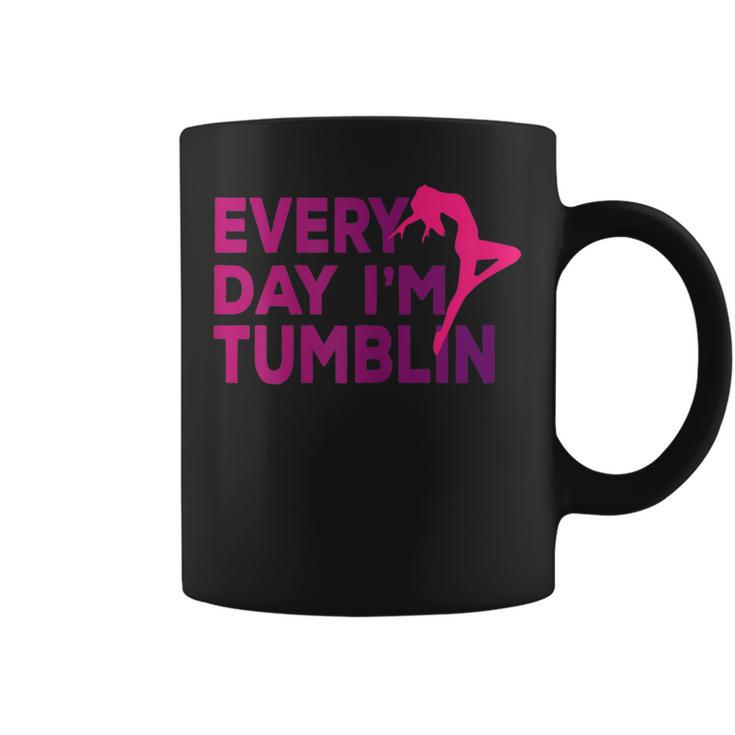 Every Day I'm Tumbling Coffee Mug